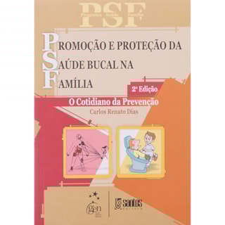 Livro - Psf-Promoção e Proteção da Saúde Bucal na Família - Dias Livro - Psf-Promoção e Proteção da Saúde Bucal na Família - Dias