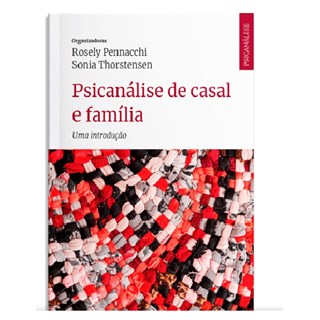 Livro - Psicanalise de Casal e Familia: Uma Introducao - Pennacchi/horstensen