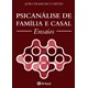 Livro - Psicanalise de Familia e Casal - Ensaios - Neves