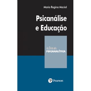 Livro - Psicanalise e Educacao - Maciel