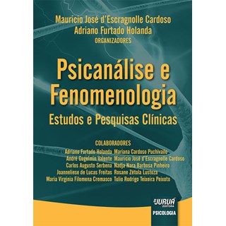 Livro - Psicanalise e Fenomenologia - Estudos e Pesquisas Clinicas - Cardoso/holanda