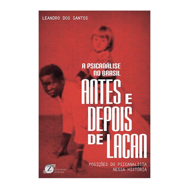 Livro - Psicanalise No Brasil Antes e Depois de Lacan, A - Santos