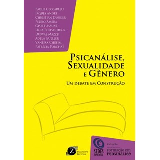 Livro - Psicanalise Sexualidade E Genero Um Debate Em Construcao - Ceccarelli