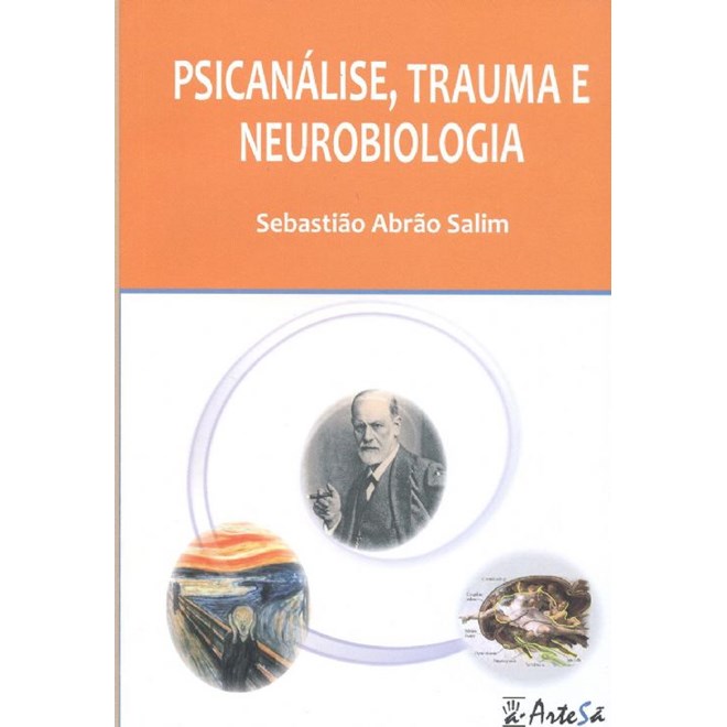 Livro Psicanalise, Trauma e Neurobiologia - Salim - Artesã
