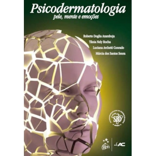 Livro - Psicodermatologia - Pele, Mente e Emoções - Azambuja Livro - Psicodermatologia - Pele, Mente e Emoções - Azambuja