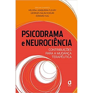 Livro - Psicodrama e Neurociencia - Contribuicoes para a Mudanca Terapeutica - Hug/ Khouri/ Fleury