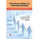 Livro - Psicodrama Publico Na Contemporaneidade - Cenarios Brasileiros e Mundiais - Monteiro/wechsler