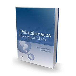 Livro Psicofármacos na Prática Clínica - Rocha