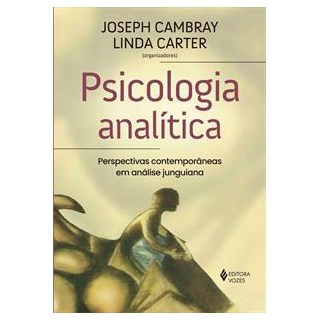 Livro - Psicologia Analitica: Perspectivas Contemporaneas em Analise Junguiana - Cambray/ Carter