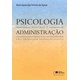 Livro - Psicologia Aplicada Administrativa - Maria Aguiar