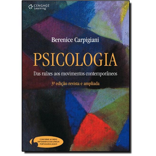 Livro - Psicologia - das Raizes Aos Movimentos Contemporaneos - Carpigiani