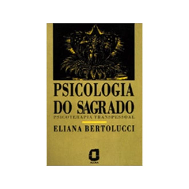 Livro - Psicologia do Sagrado - Bertolucci