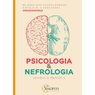 Livro Psicologia e Nefrologia: Teoria e Prática - Pereira - Sinopsys