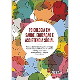 Livro - Psicologia em Saude, Educacao e Assistencia Social - Braga/silveira/goto