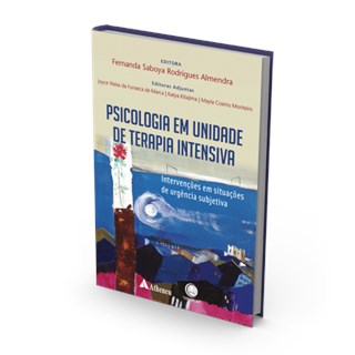 Livro - Psicologia em Unidade de Terapia Intensiva - Intervencoes em Situacoes de U - Almendra/marca/kitaj