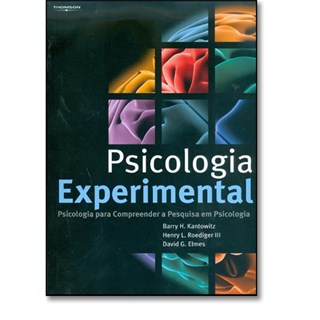 Livro - Psicologia Experimental - Psicologia para Compreender a Pesquisa em Psicologia - Kantowitz