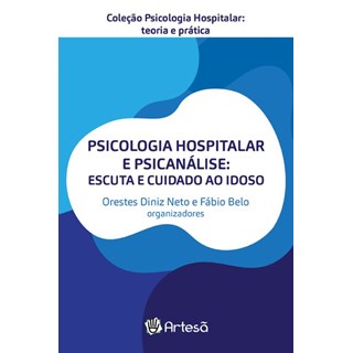 Livro - Psicologia Hospitalar e Psicanalise - Neto - Artesã