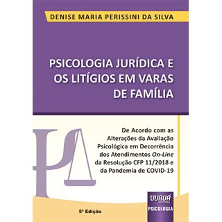 Livro - Psicologia Juridica e os Litigios em Varas de Familia - Silva