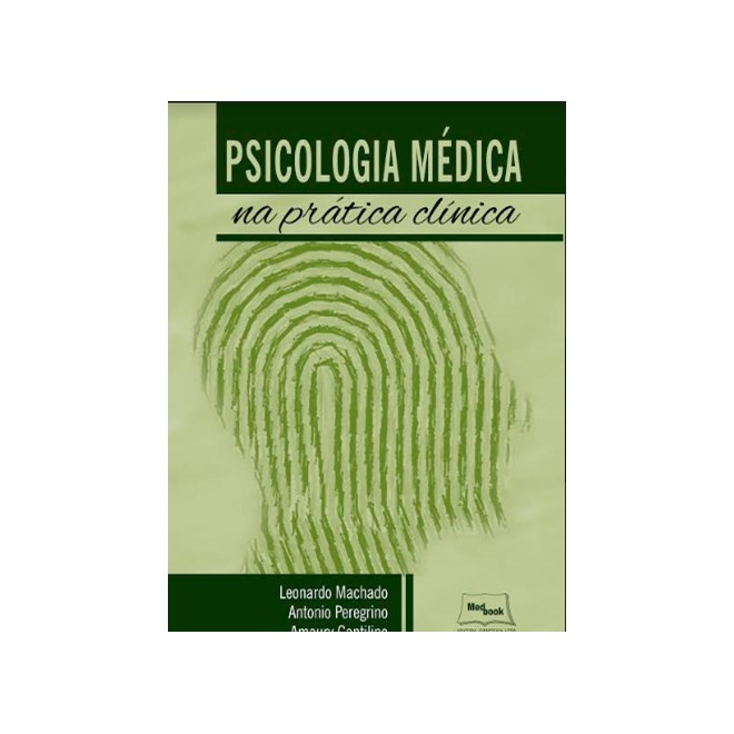 Livro - Psicologia Medica Na Pratica Clinica - Machado/peregrino/ca
