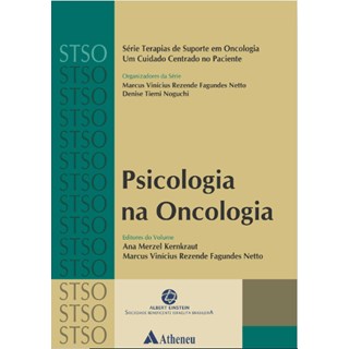 Livro - Psicologia Na Oncologia - Um Cuidado Centrado No Paciente - Vinicius Netto - Atheneu