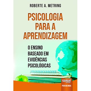 Livro - Psicologia para a Aprendizagem - o Ensino Baseado em Evidencias Psicologica - Metring