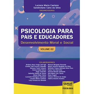 Livro - Psicologia para Pais e Educadores: Vol 2 Caetano - Juruá