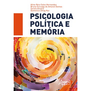 Livro - Psicologia Politica e Memoria - Hernandez/dantas/ans