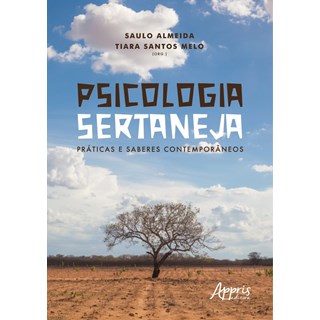 Livro - Psicologia Sertaneja: Praticas e Saberes Contemporaneos - Almeida/melo
