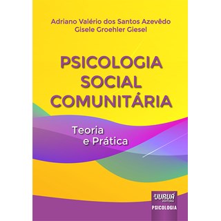 Livro - Psicologia Social Comunitaria - Teoria e Pratica - Azevedo/giesel