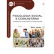 Livro - Psicologia Social e Comunitária - Fundamentos, Intervenções e Transformações - Ferreira