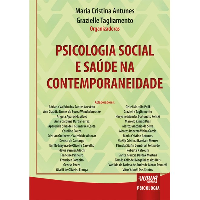 Livro - Psicologia Social e Saude Na Contemporaneidade - Antunes/tagliamento