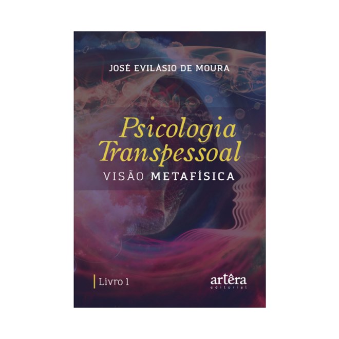 Livro - Psicologia Transpessoal: Visao Metafisica - Moura