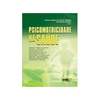 Livro - Psicomotricidade Na Saude - Ferreira / Heinsius