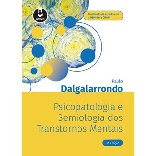 Livro - Psicopatologia e Semiologia dos Transtornos Mentais - Dalgalarrondo 3ª edição