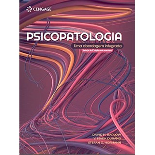 Livro Psicopatologia Uma Abordagem Integrada - Barlow - Cengage