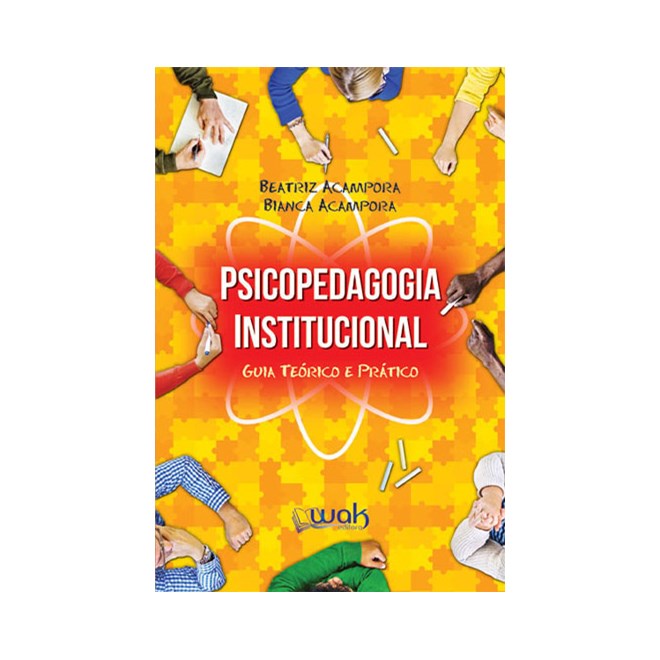 Livro - Psicopedagogia Institucional - Guia Teorico e Pratico - Acampora