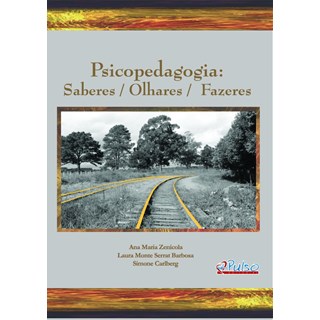 Livro - Psicopedagogia: Saberes / Olhares / Fazeres - Zenicola / Barbosa