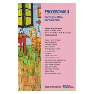 Livro - Psicossoma Ii - Psicossomatica Psicanalitica - Ferraz/arantes