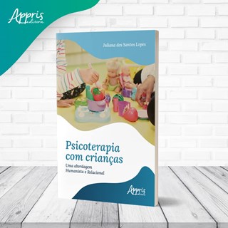 Livro Psicoterapia com Crianças - Lopes - Appris