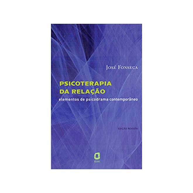 Livro - Psicoterapia da Relacao - Elementos de Psicodrama Contemporaneo - Fonseca