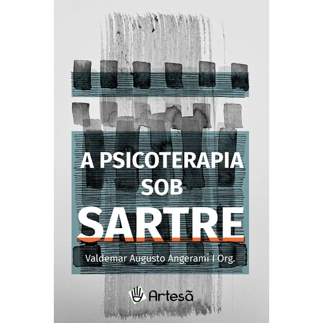 Livro Psicoterapia Sob Sartre, A - Angerami - Artesã