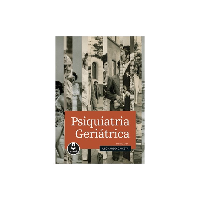 Livro - Psiquiatria Geriatrica - Caixeta (org.)