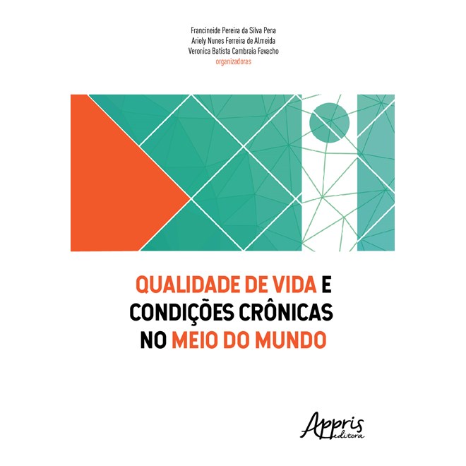 Livro - Qualidade de Vida e Condicoes Cronicas No Meio do Mundo - Pena/almeida/favacho