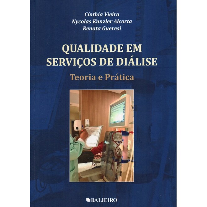 Livro Qualidade em Serviços de Diálise: Teoria e Prática - Vieira - Balieiro