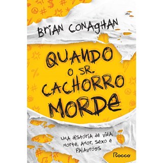 Livro Quando o Sr. Cachorro Morde - Conaghan - Rocco