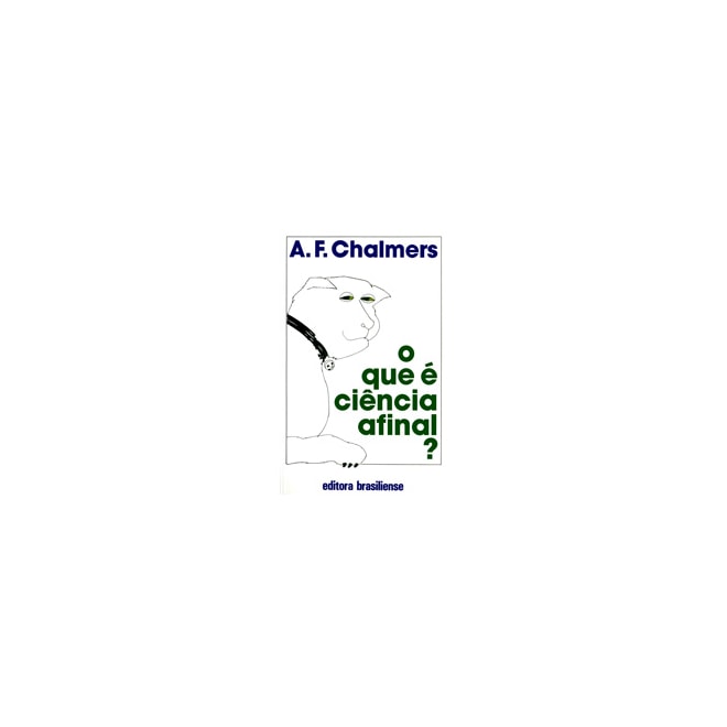 Livro - Que e Ciencia Afinal , O - Chalmers