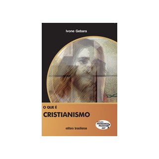 Livro - Que e Cristianismo, O - Gebara