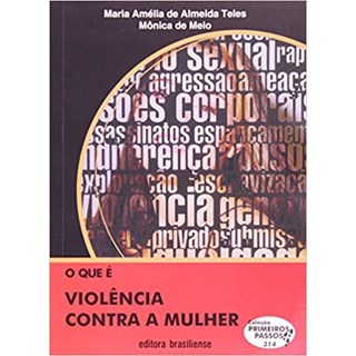 Livro - Que e Violencia contra a Mulher, O - Melo/teles