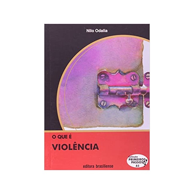 Livro - Que e Violencia, O - Odalia