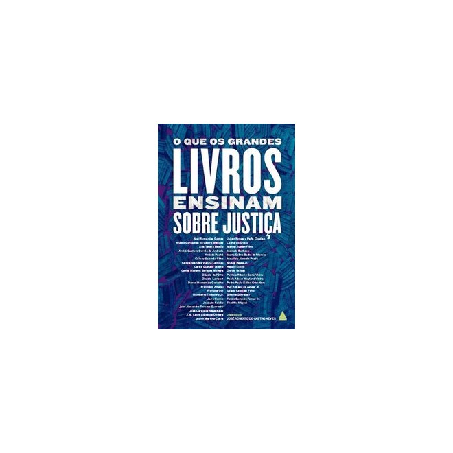 Livro - Que os Grandes Livros Ensinam sobre Justiça, O - Castro Neves